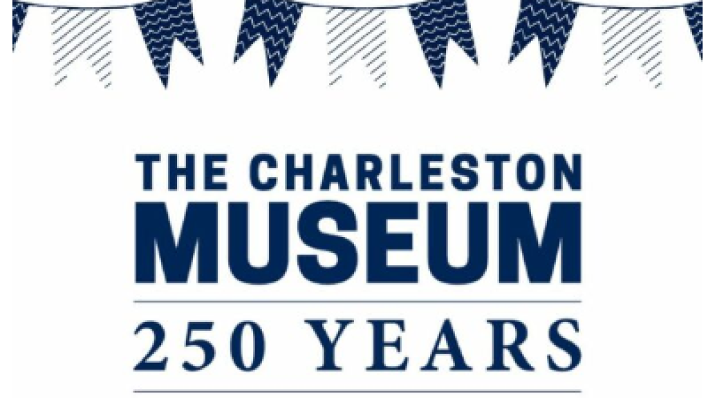 The Charleston Museum’s 250th Birthday Party! Charleston Events